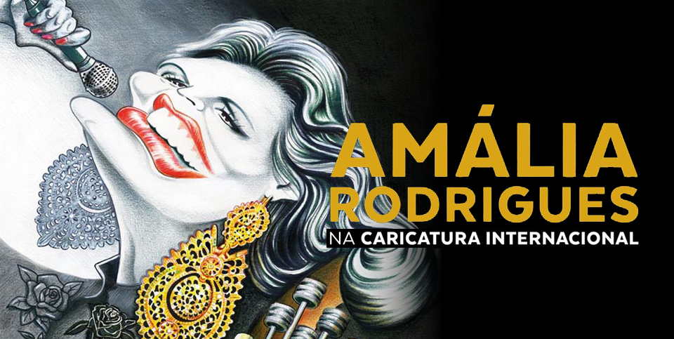 Exposição 'Amália Rodrigues no Cartoon Internacional' Exposição 'Amália Rodrigues no Cartoon Internacional'
