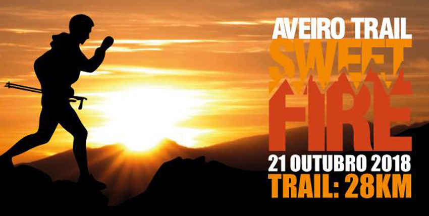 4º Aveiro Sweet Fire Trail 2018 4º Aveiro Sweet Fire Trail 2018