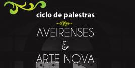 Ciclo de paletras Aveirense & Arte Nova