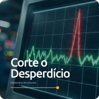 Corte o desperdício