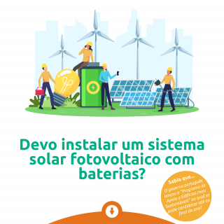 Devo instalar um sistema solar fotovoltaico com baterias?