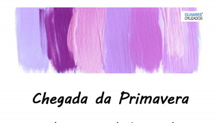 Chegada da Primavera no Olhares Cruzados
