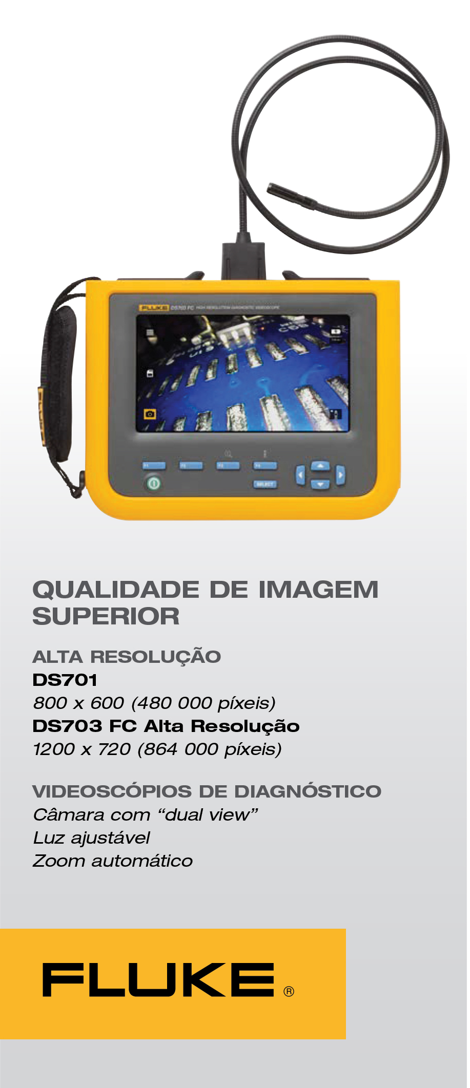 Videoscópios de Diagnóstico Videoscópios de Diagnóstico